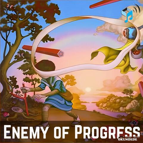 Enemy of Progress