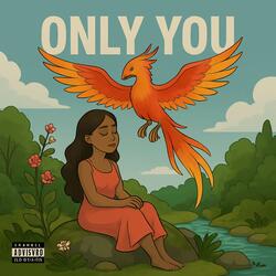 only you