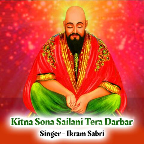 Kitna Sona Sailani Tera Darbar