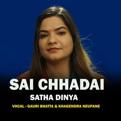 Sai Chhadai Satha Dinya