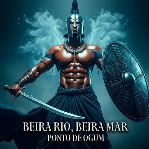 Beira Rio, Beira Mar, Ponto de Ogum