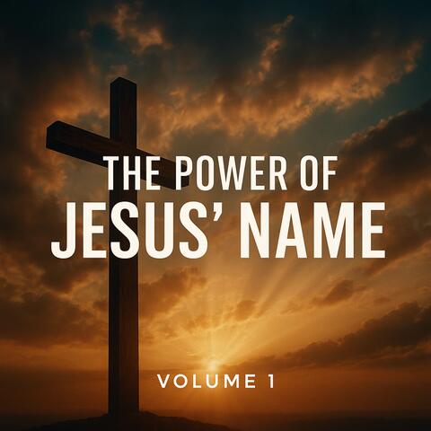 The Power of Jesus’ Name