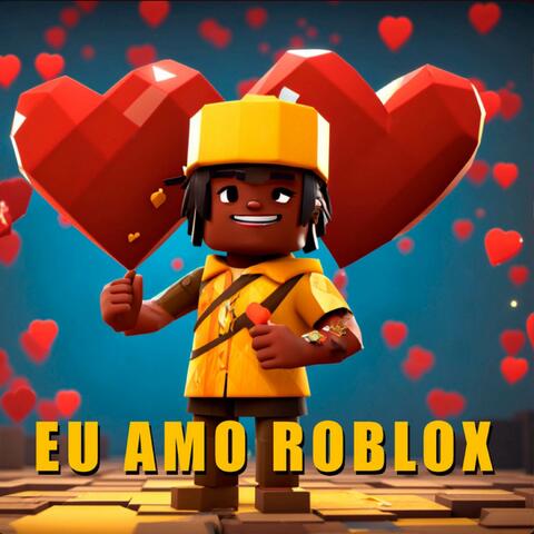 Eu Amo Roblox