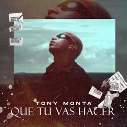 Que Tu Vas a Hacer