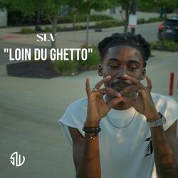LOIN DU GHETTO