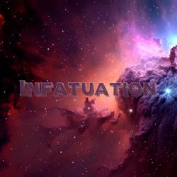 INFATUATION