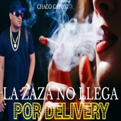 La Zaza No llega Por Delivery