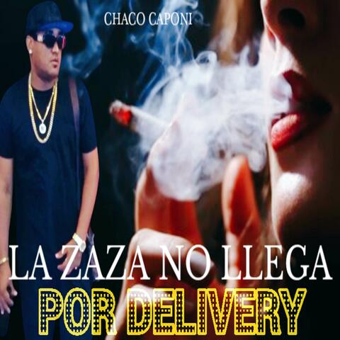 La Zaza No llega Por Delivery