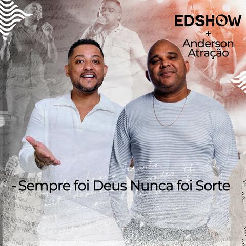 Sempre foi Deus nunca foi sorte
