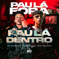 PAU LÁ FORA PAU LÁ DENTRO