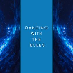 Dancing With The Blues