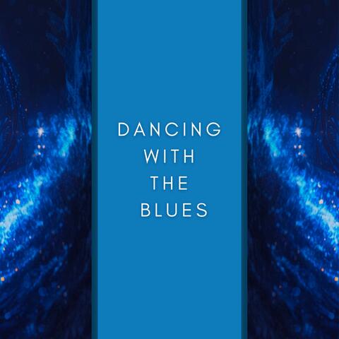 Dancing With The Blues