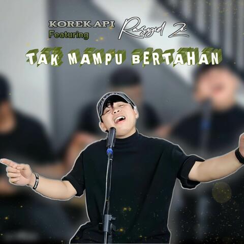 Tak Mampu Bertahan