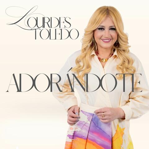 Adorándote