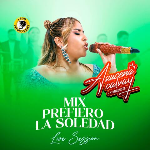 Mix prefiero la soledad