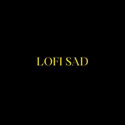 LOFI SAD