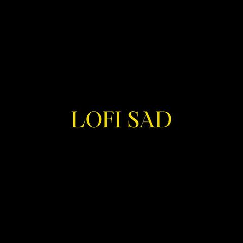 LOFI SAD