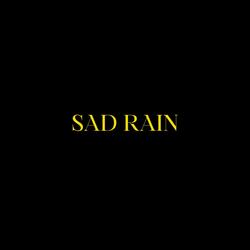 SAD RAIN