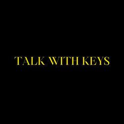 TALK WITH KEYS