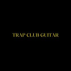TRAP CLUB GUITAR