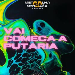 VAI COMEÇAR A PUTARIA AGORA