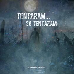 Tentaram... Só Tentaram