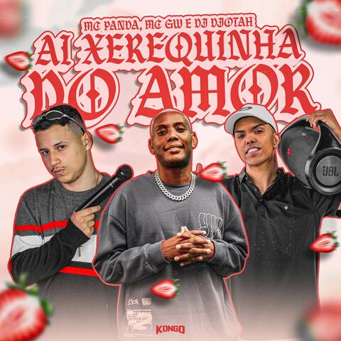 AI XEREQUINHA DO AMOR