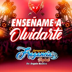 Enseñame A Olvidarte