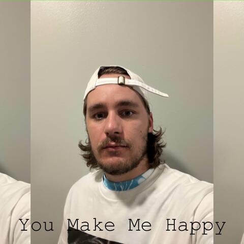 You Make Me Happy