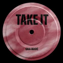 Gaia Music - Take It