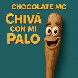 CHIVÁ CON MI PALO