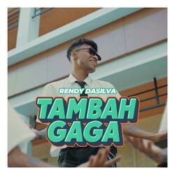 TAMBAH GAGA