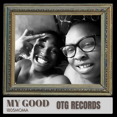 MY GOOD