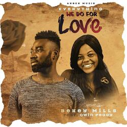 Everything We Do For Love