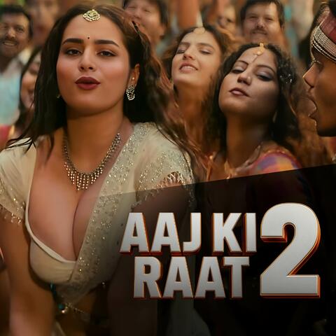 Aaj Ki Raat