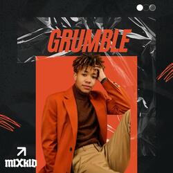 GRUMBLE