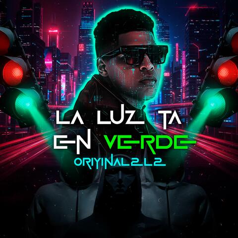 LA LUZ TA EN VERDE