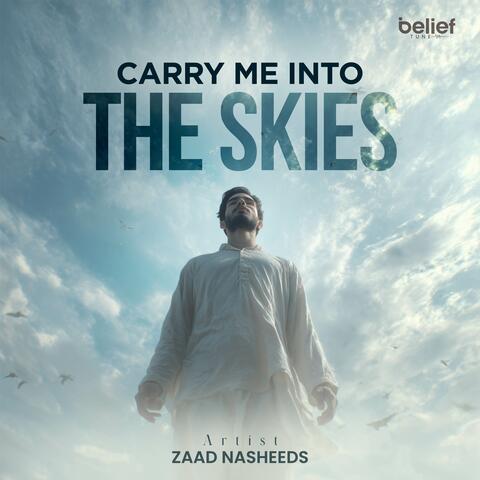 Carry Me Into The Skies
