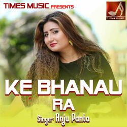 Ke Bhanau Ra
