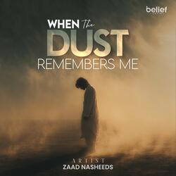 When The Dust Remembers Me