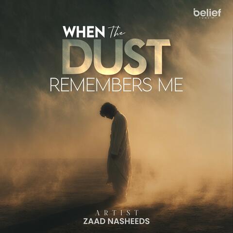 When The Dust Remembers Me
