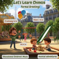 Let's Learn Chinese | Formal Greetings – Educational Children's Music