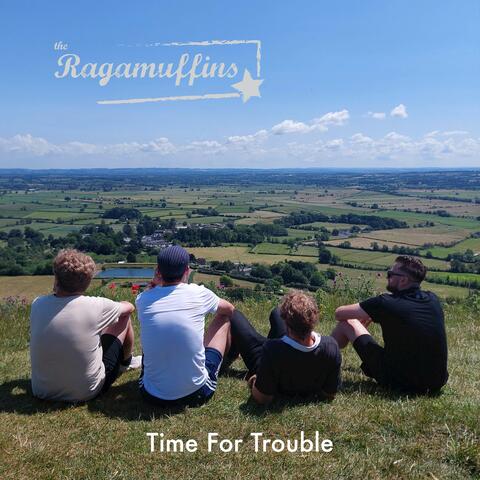 Time For Trouble