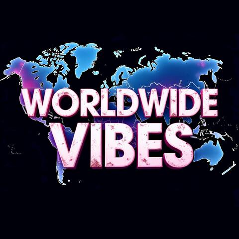 Worldwide Vibes