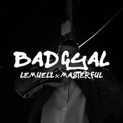 BAD GYAL