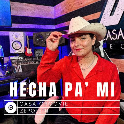 Hecha Pa' Mi