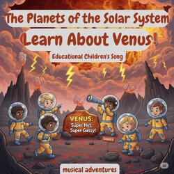 The Planets Of The Solar System | Learn About Venus | Educational Children's Song