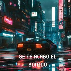 Se Te Acabo El Sonido