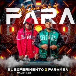 A QUIEN TU LE DA PARA