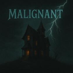 Malignant